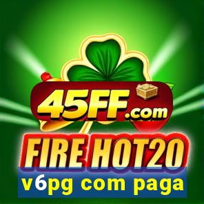 v6pg com paga